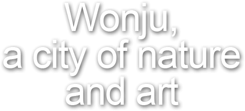 Wonju, a city of nature and art